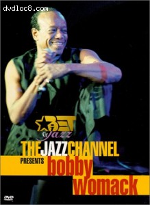 Jazz Channel Presents, The: Bobby Womack (BET on Jazz) Cover
