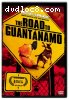 Road To Guantanamo, The