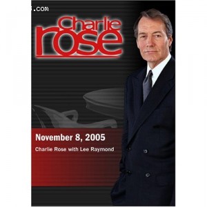 Charlie Rose with Lee Raymond (November 8, 2005) Cover
