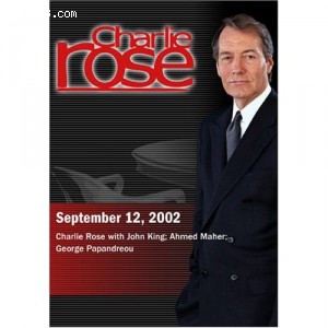Charlie Rose with John King; Ahmed Maher; George Papandreou (September 12, 2002) Cover