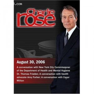 Charlie Rose with Thomas Frieden; Amy Farber; Cesar Millan (August 30, 2006) Cover