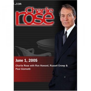 Charlie Rose with Ron Howard, Russell Crowe &amp; Paul Giamatti (June 1, 2005) Cover