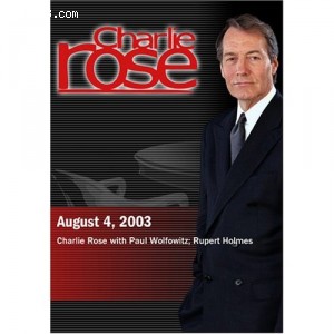 Charlie Rose with Paul Wolfowitz; Rupert Holmes (August 4, 2003) Cover