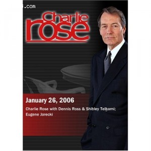 Charlie Rose with Dennis Ross &amp; Shibley Telhami; Eugene Jarecki (January 26, 2006) Cover