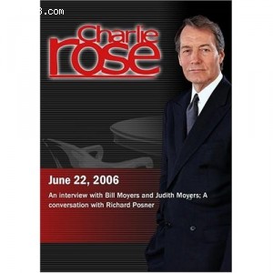 Charlie Rose with Bill Moyers &amp; Judith Moyers; Richard Posner (June 22, 2006) Cover