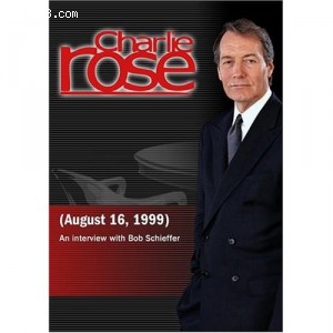 Charlie Rose with Bob Schieffer (August 16, 1999) Cover