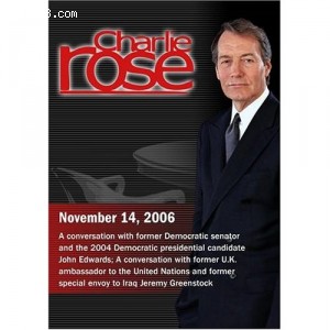 Charlie Rose with John Edwards; Jeremy Greenstock (November 14, 2006)1 Cover