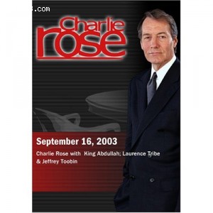 Charlie Rose with King Abdullah; Laurence Tribe &amp; Jeffrey Toobin (September 16, 2003) Cover