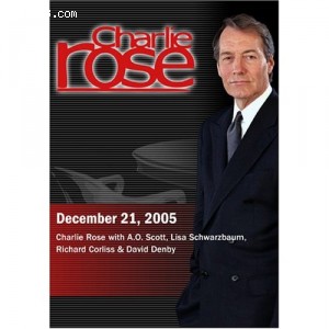 Charlie Rose with A.O. Scott, Lisa Schwarzbaum, Richard Corliss &amp; David Denby (December 21, 2005) Cover