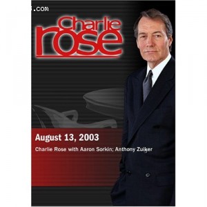 Charlie Rose with Aaron Sorkin; Anthony Zuiker (August 13, 2003) Cover