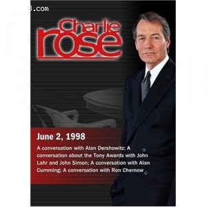 Charlie Rose with Alan Dershowitz; John Lahr; John Simon; Alan Cumming; Ron Chernow (June 2, 1998) Cover
