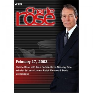 Charlie Rose with Alan Parker, Kevin Spacey, Kate Winslet &amp; Laura Linney; Ralph Fiennes &amp; David Cronenberg (February 17, 2003) Cover