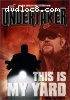 WWE - Undertaker - This Is My Yard
