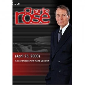 Charlie Rose with Anne Bancroft (April 25, 2000) Cover