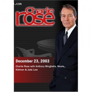 Charlie Rose with Anthony Minghella, Nicole Kidman &amp; Jude Law (December 23, 2003) Cover