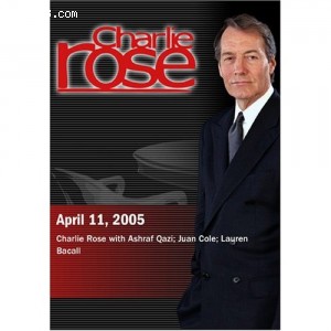 Charlie Rose with Ashraf Qazi; Juan Cole; Lauren Bacall (April 11, 2005) Cover