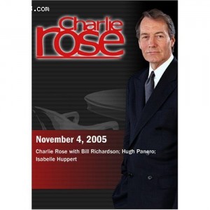 Charlie Rose with Bill Richardson; Hugh Panero; Isabelle Huppert (November 4, 2005) Cover