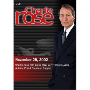 Charlie Rose with Bruce Mau; Gary Tinterow, Louis-Antoine Prat &amp; Stephane Guegan (November 29, 2002) Cover