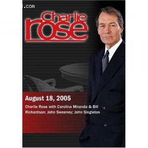 Charlie Rose with Carolina Miranda &amp; Bill Richardson; John Sweeney; John Singleton (August 18, 2005) Cover