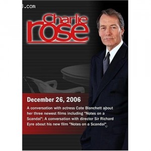 Charlie Rose with Cate Blanchett; Richard Eyre (December 26, 2006) Cover