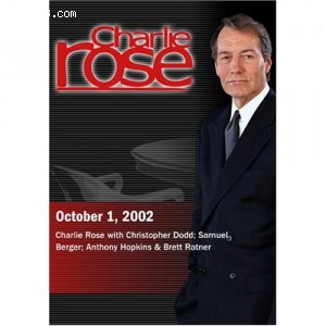 Charlie Rose with Christopher Dodd; Samuel Berger; Anthony Hopkins &amp; Brett Ratner (October 1, 2002) Cover