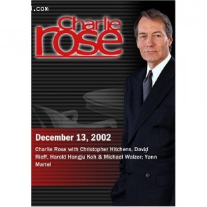 Charlie Rose with Christopher Hitchens, David Rieff, Harold Hongju Koh &amp; Michael Walzer; Yann Martel (December 13, 2002) Cover