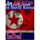 60 Minutes - An American in North Korea (January 28, 2007)