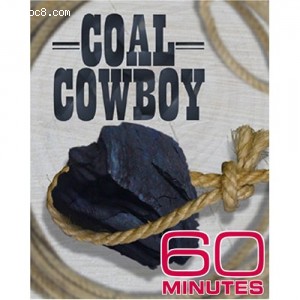 60 Minutes - Coal Cowboy (February 26, 2006) Cover