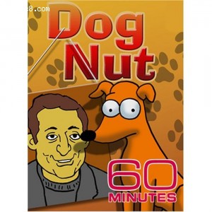60 Minutes - Dog Nut (March 4, 2007) Cover