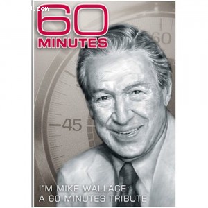 60 Minutes - I'm Mike Wallace - A 60 MINUTES Tribute Cover