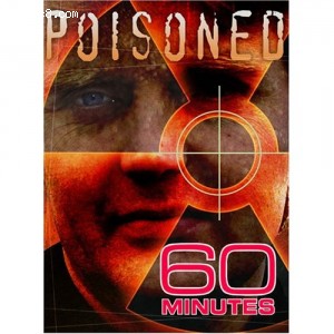 60 Minutes - Poisoned (January 7, 2007) Cover