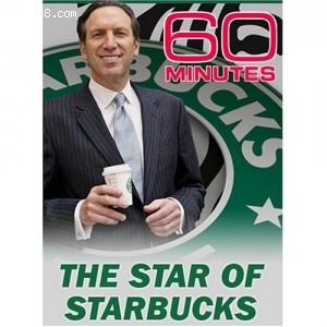 60 Minutes - The Star of Starbucks (April 23, 2006) Cover