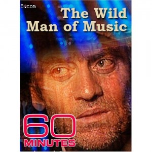 60 Minutes - The Wild Man of Music (February 22, 2004) Cover