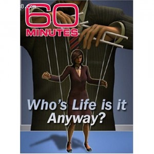 60 Minutes - Whose Life Is It Anyway? (October 30, 2005) Cover