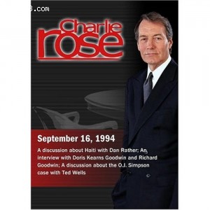 Charlie Rose with Dan Rather; Doris Kearns Goodwin &amp; Richard Goodwin; Ted Wells (September 16, 1994) Cover