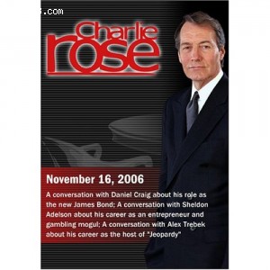 Charlie Rose with Daniel Craig; Sheldon Adelson; Alex Trebek (November 16, 2006) Cover