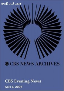 CBS Evening News (April 01, 2004) Cover