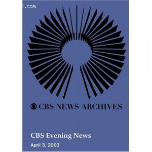 CBS Evening News (April 03, 2003) Cover