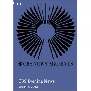 CBS Evening News (March 07, 2003) Cover