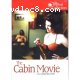Cabin Movie, The