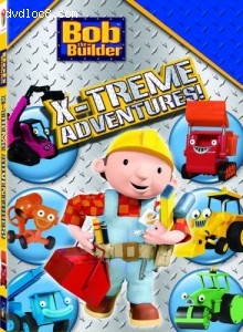 Bob the Builder - Bob's X-Treme Adventures Cover