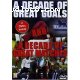 Soccer: A Decade Of Great Goals &amp; Great Matches