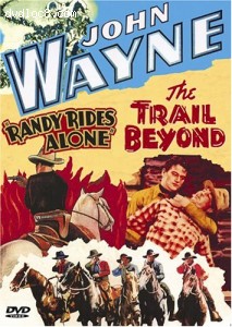 John Wayne: Randy Rides Alone/The Trail Beyond