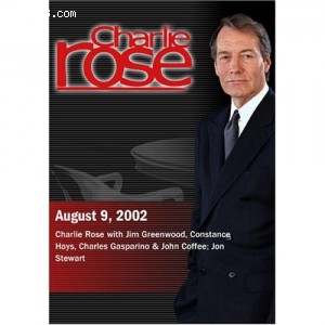 Charlie Rose with Jim Greenwood, Constance Hays, Charles Gasparino &amp; John Coffee; Jon Stewart (August 9, 2002) Cover