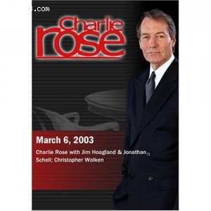 Charlie Rose with Jim Hoagland &amp; Jonathan Schell; Christopher Walken (March 6, 2003) Cover