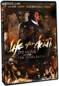 Life After Death: The Movie - Ten Years Later Cover