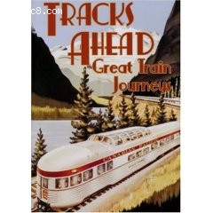 Tracks Ahead: Great Train Journeys Cover