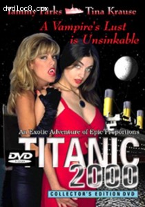 Titanic 2000: A Vampire's Lust is Unsinkable Cover