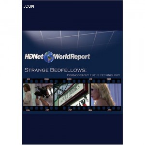 HDNet World Report: Strange Bedfellows - Pornography Fuels Technology (WMVHD) Cover