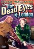 Dead Eyes of London, The